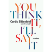 you-think-it-ill-say-it-curtis-sittenfeld-book-review