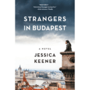 strangers-in-budapest-jessica-keener-book-review