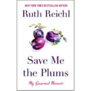 save-me-the-plums-ruth-reichl-book-review