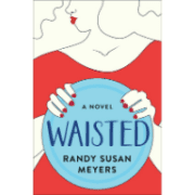Waisted-randy-susan-meyers-book-review