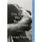 on-earth-were-briefly-gorgeous-ocean-vuong-book-review