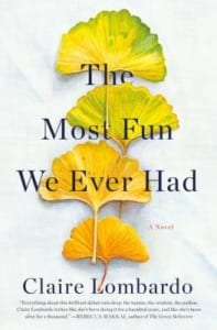 , The Most Fun We Ever Had by Claire Lombardo