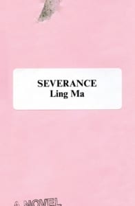 , Severance by Ling Ma