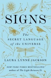 , Signs: The Secret Language of the Universe by Laura Lynne Jackson
