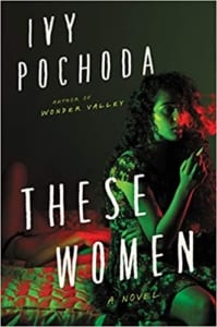 , These Women by Ivy Pochoda