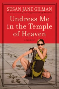 , Undress Me in the Temple of Heaven by Susan Jane Gilman