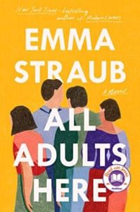 , All Adults Here by Emma Straub