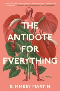 , The Antidote For Everything by Kimmery Martin