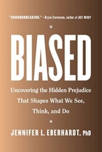 , Biased by Jennifer L Eberhardt