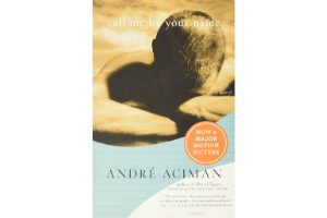 , Call Me by Your Name by André Aciman