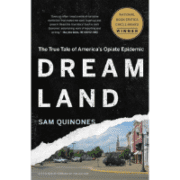 dream-land-opioid-crisis-sam-quinones-book-review-jeanne-blasberg