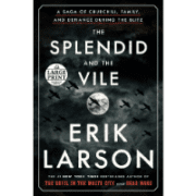 splendid-and-the-vile-erik-larson-jeanne-blasberg-book-review