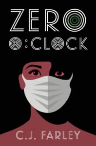 Zero O'Clock, Zero O&#8217;Clock by C.J. Farley