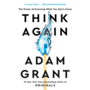 think-again-adam-grant-book-review-jeanne-blasberg