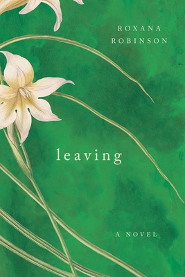 leaving-roxana-robinson-jeanne-blasberg-book-review